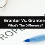 Grantor vs Grantee in Real Estate